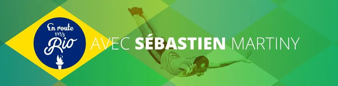 En route vers Rio avec Sébastien Martiny !