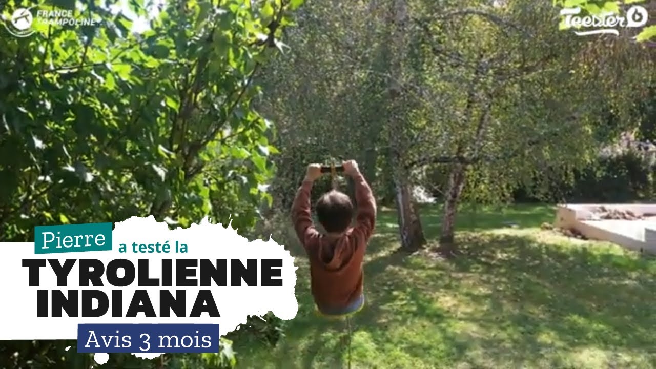 Tyrolienne Indiana de chez France Trampoline - Expérience après 3 mois