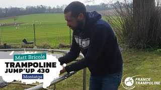 Matt Bricole x France Trampoline - Montage Trampoline Jump'Up 430