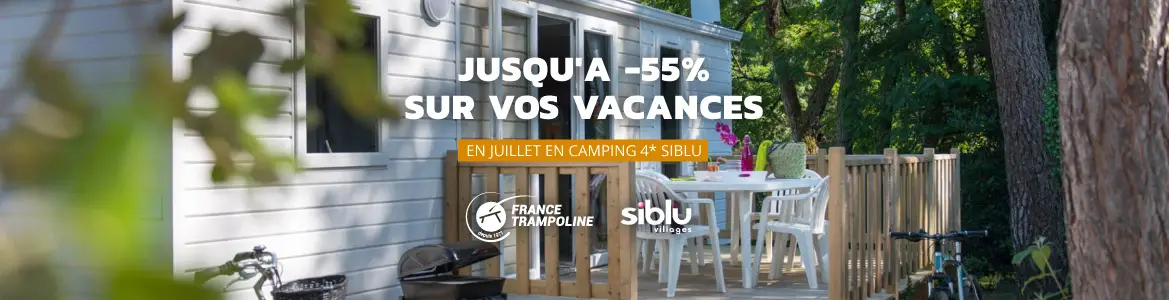 Jusqu'a -55% sur vos vacances en juillet en camping 4* Siblu