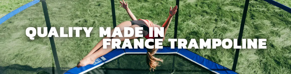 Quality made in France Trampoline